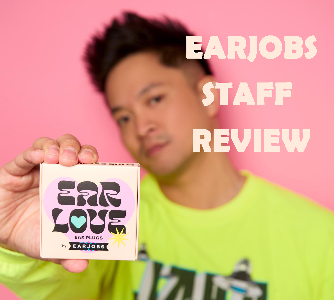 Earjobs Staff Review: Earlove Earplugs